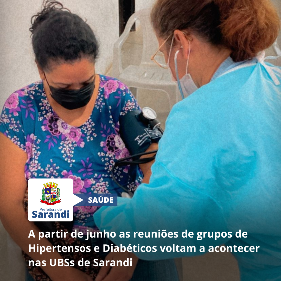 A partir de junho as reuniões de grupos de Hipertensos e Diabéticos voltam a acontecer nas UBSs de Sarandi